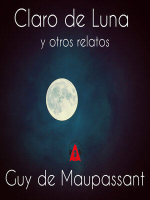 cover image of Claro de Luna y otros relatos